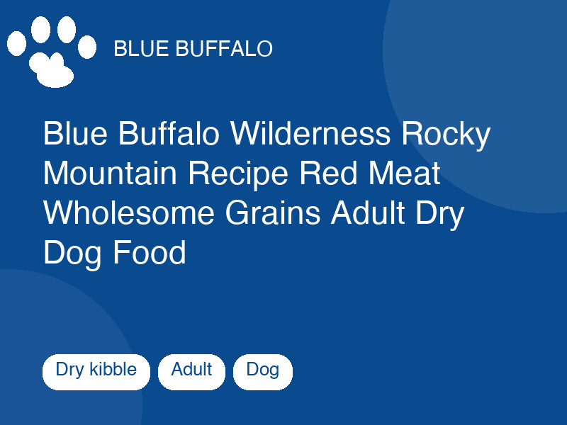Blue Buffalo Wilderness Rocky Mountain Recipe Red Meat Wholesome Grains Adult Dry Dog Food by Blue Buffalo — dry kibble food for dogs